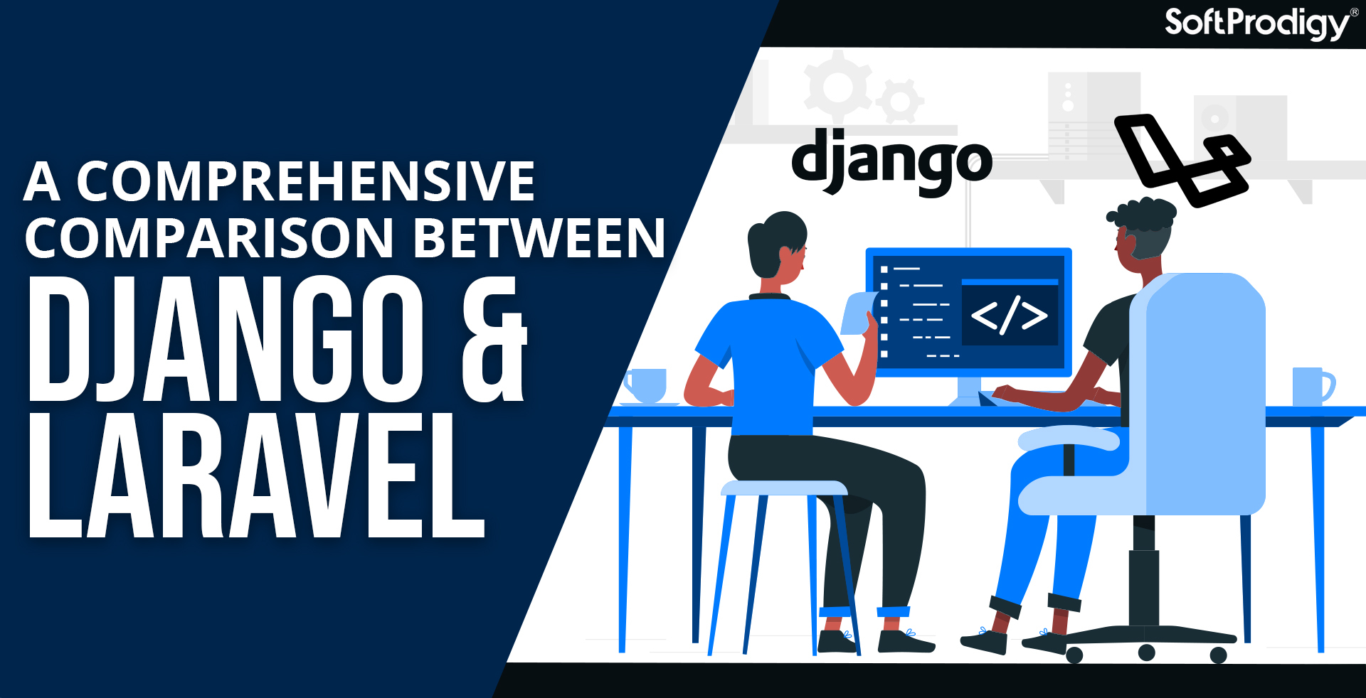 Django vs. Laravel: Choosing the Right Option for Your Business ...