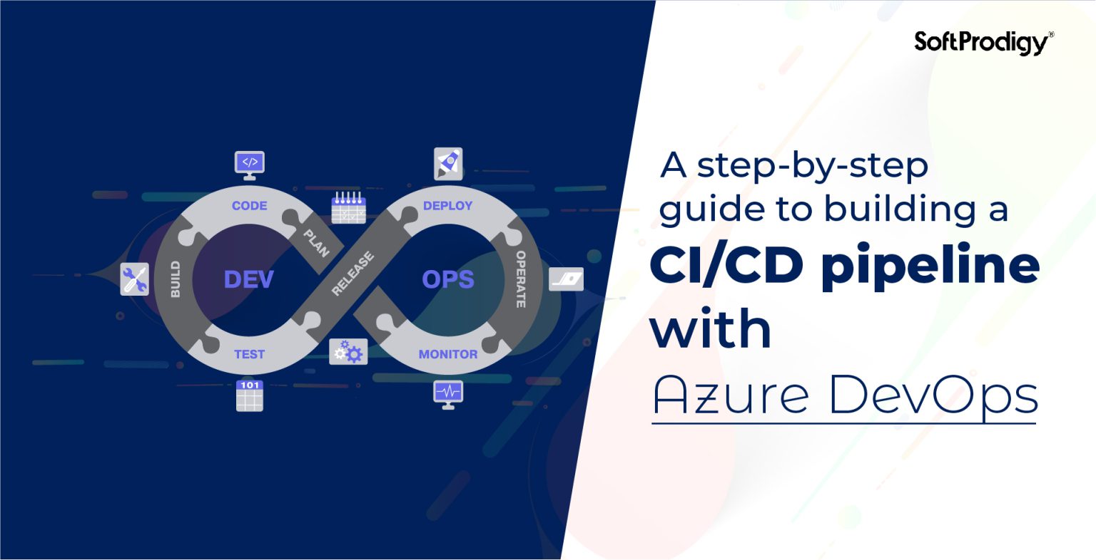 How to Create Azure DevOps CI/CD Pipeline? - SoftProdigy