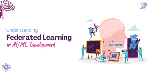 Understanding Federated Learning in AIML Development