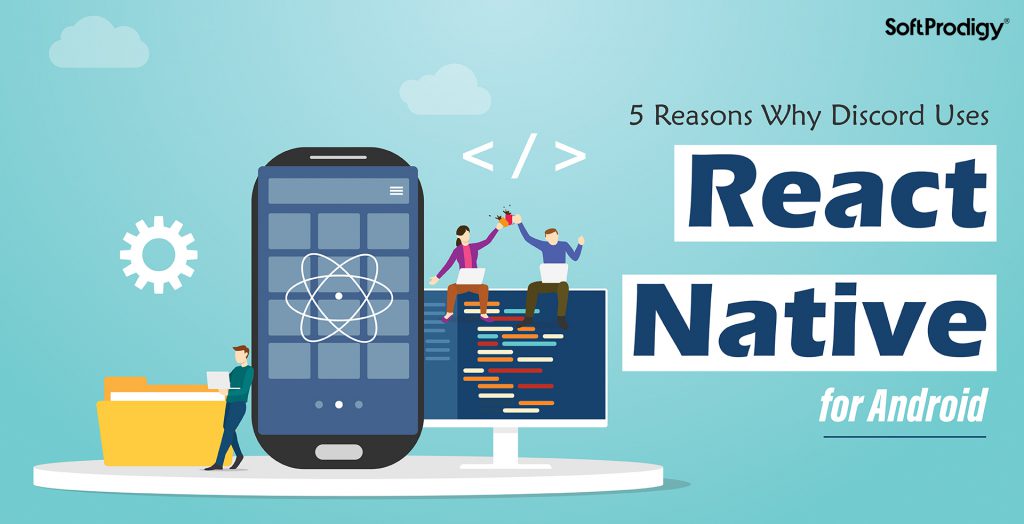 Why Discord Switched to React Native Developers for Android?