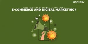 How Covid-19 Pandemic Is Impacting -E-commerce And digital Marketing?