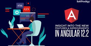Angular 12.2: What to Expect from this Latest Version the Features and Performance?