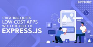 Building Quick Low-Cost Apps - How Express.JS Makes it Possible