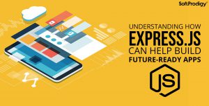 Using Express.JS Framework to Create Future-proof Apps