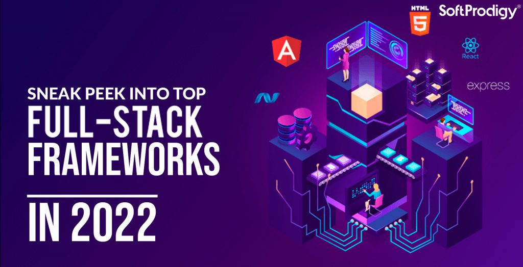 8 Frameworks to Master Full Stack Development in 2022