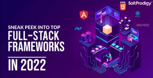8 Frameworks to Master Full Stack Development in 2022