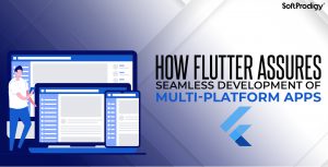 Seamless Development of a Multi-platform App with Flutter