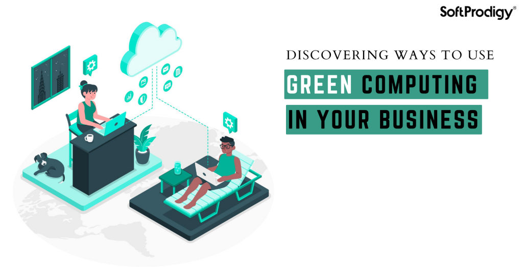 How to Incorporate Green Computing into Your Business?