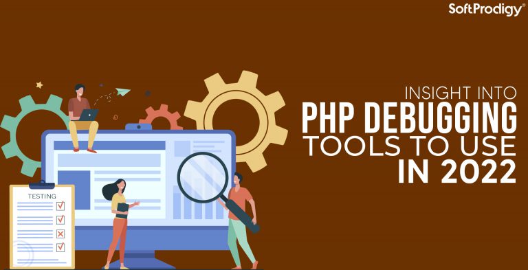 5 Debugging PHP Tools Every Developer Needs in 2022 - SoftProdigy