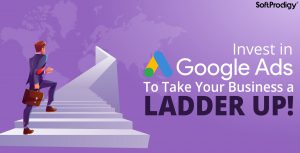 Google Ads: An Ultimate Solution to Boost Your Business Growth