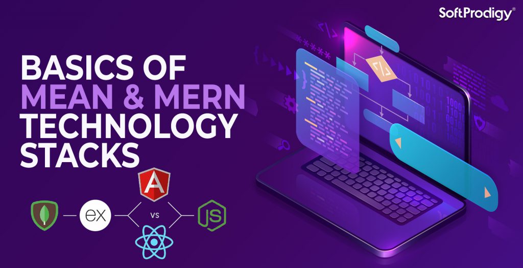 Understanding the Basics of Full Stack JavaScript Development – MEAN and MERN Stacks