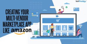 How to Build a Multi-Vendor Marketplace: A Guide to Create Your Own Amazon