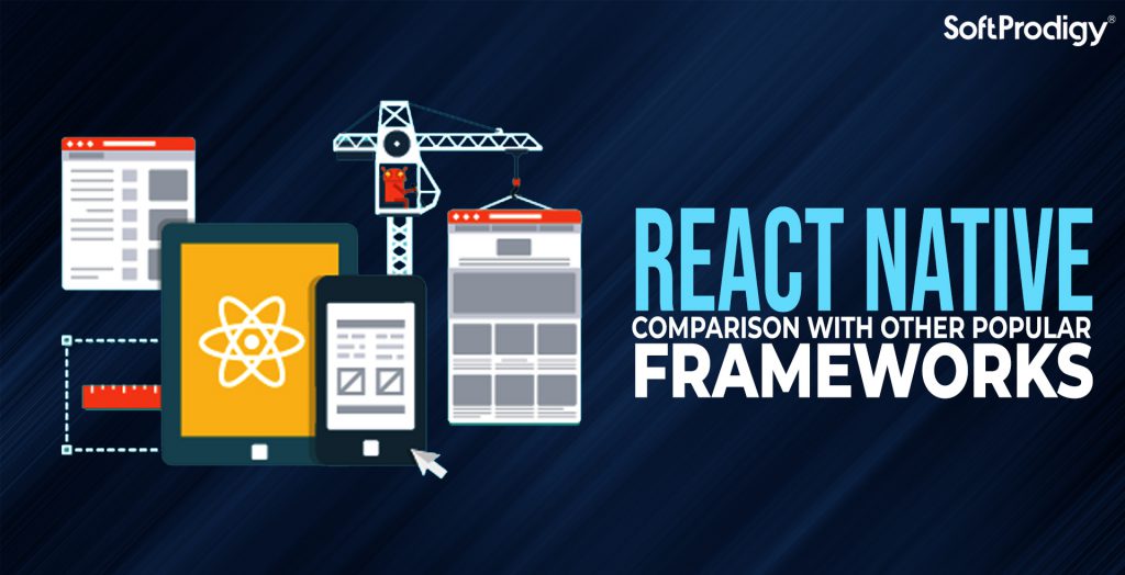 React Native – How Does the Framework Fare Against Other Popular Frameworks