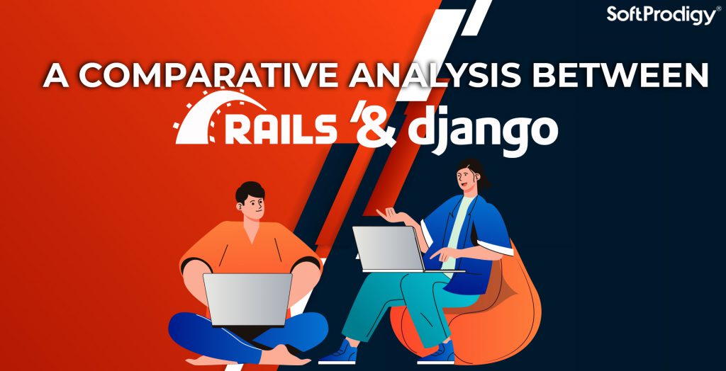 Ruby on Rails vs. Django: Who Wins the Battle of the Best Framework in 2021?