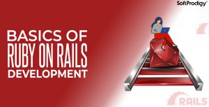 Ruby on Rails Development - Understanding the Benefits and the Pitfalls