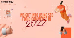 Use SEO for E-commerce Store in 2022