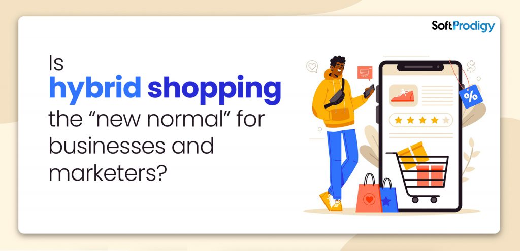 Hybrid Shopping: Merging Digital and Mortar Experiences