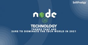 Top Node.JS Trends That Will Dominate 2021