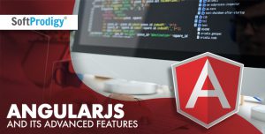 AngularJs and its advance features
