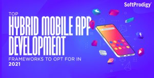 Top Hybrid Mobil App Development Frameworks