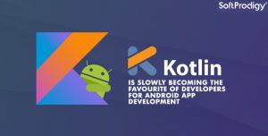 How Kotlin Assures Better Productivity for Android Development