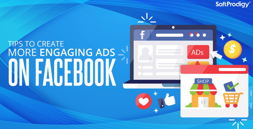 How to Create More Engaging Facebook Ads?