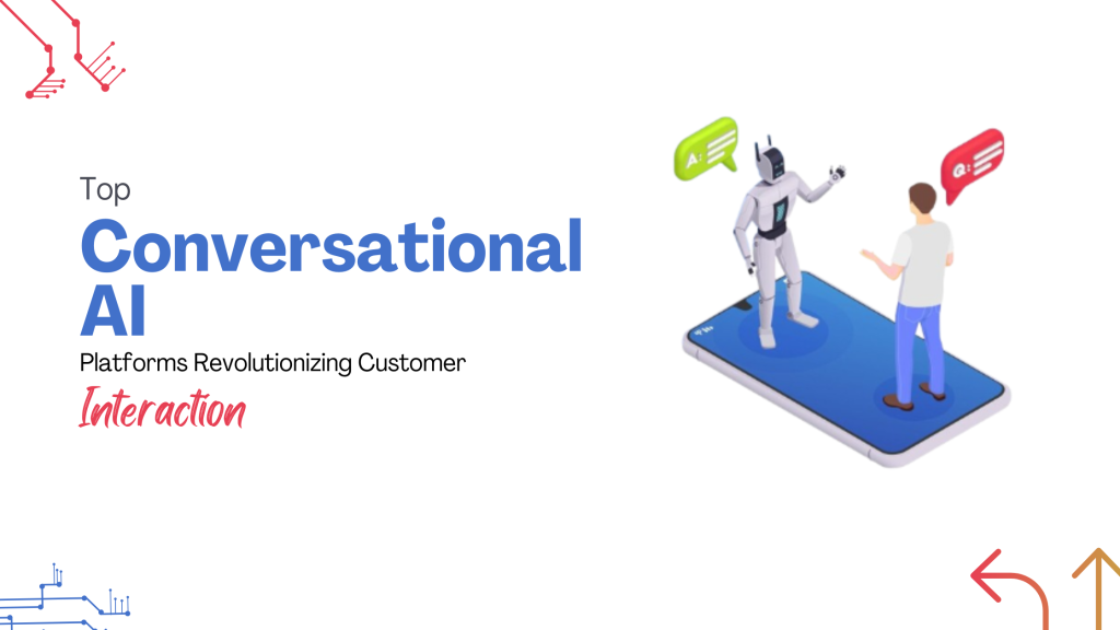 Top Conversational AI Platforms Revolutionizing Customer Interaction in 2025