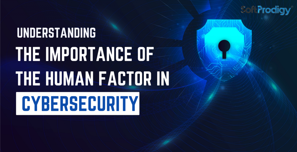 Cybersecurity: The Human Factor is Equally as Significant as Technology