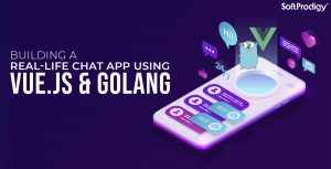 A Step-by-step Guide to Build a Real-time Chat App with Vue.Js and Golang