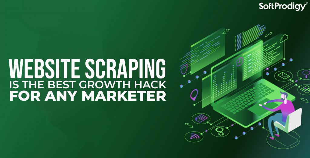 Web Scraping – an Easy Growth Hack that Every Marketer Must Try