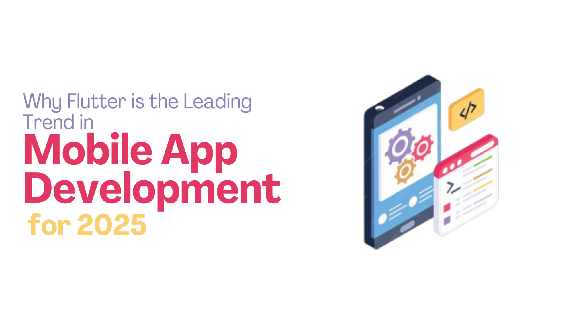 Why Flutter is the Leading Trend in Mobile App Development