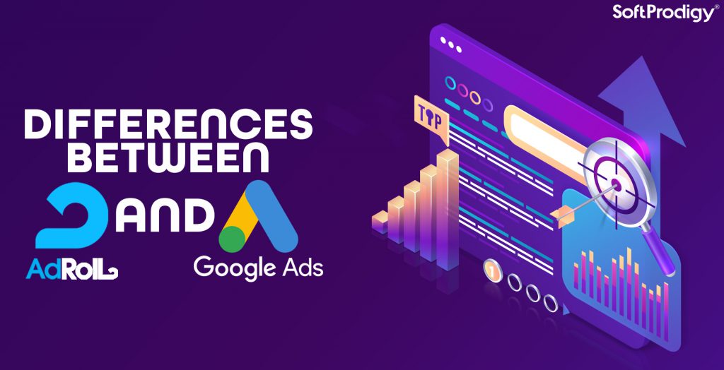 AdRoll Ads vs Google Ads: Differences and Similarities