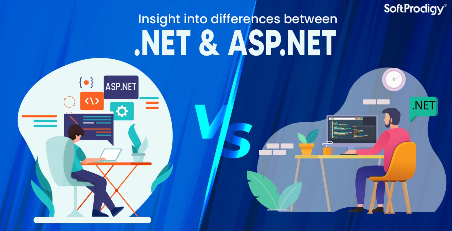 What is the difference between Dot NET and ASP.NET framework? - SoftProdigy