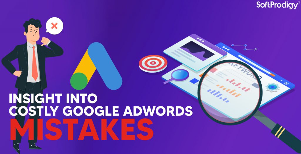 Google AdWords Expert: 5 Mistakes that can break the Bank for You