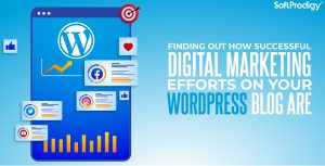 How to Measure Digital Marketing Success on Your WordPress Blog?