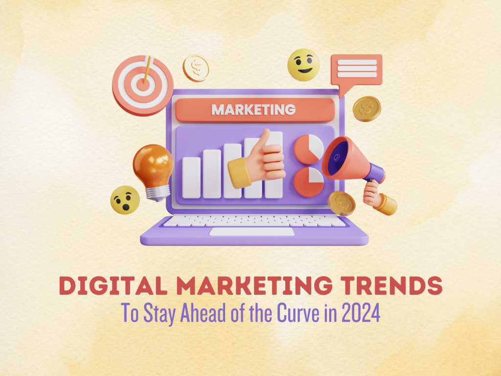 Digital Marketing Trends to Stay Ahead of the Curve in 2025