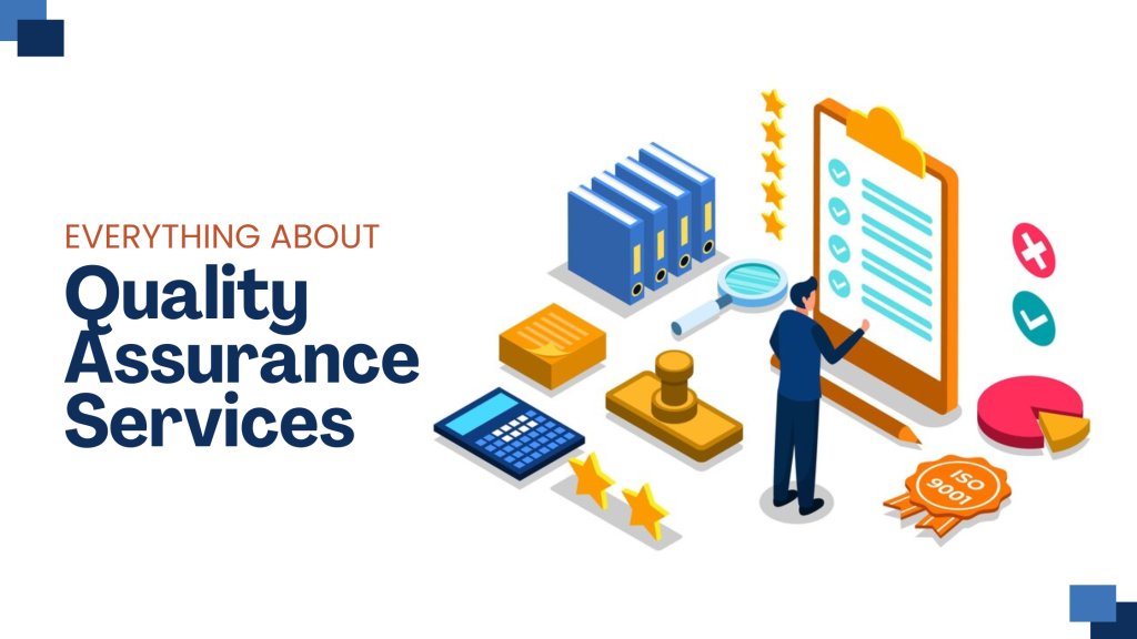 Everything About Quality Assurance Services