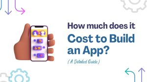 How Much Does it Cost to Build an App