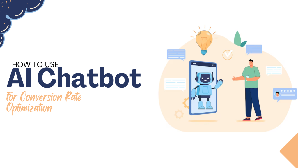 How to Use AI Chatbot for Conversion Rate Optimization (CRO)?
