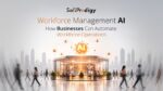 How AI Is Transforming Workforce Management Through Intelligent Automation?